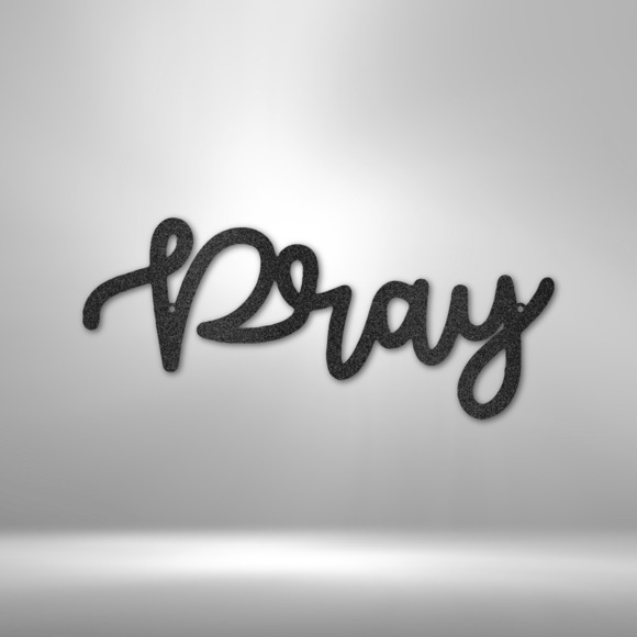 Scripture Sign Pray Script Steel Sign Laser Cut Powder Coated Home & Office Met